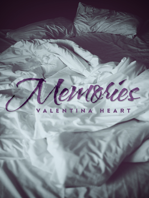 Title details for Memories by Valentina Heart - Available